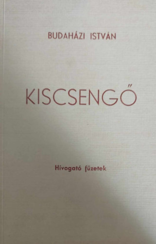 Kiscseng - Hvogat fzetek