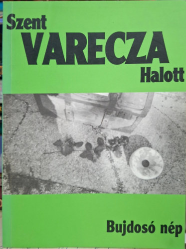 Szent Varecza Halott - Bujdos� n�p