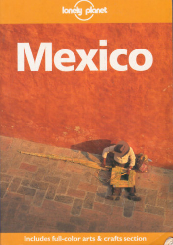 Wayne Bernhardson, Tom Brosnahan, Scott Doggett, Susan Forsyth, Mark Honan, Nancy Keller, James Lyon John Noble - Mexico- Lonely Planet