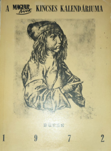 Boldizs�r Iv�n (szerk.) - A magyar h�rek Kincses Kalend�riuma-1972