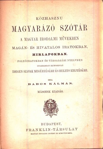 Babos Kálmán - Közhasznu magyarázó szótár