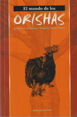 Armando Ferrer Castro Arisel Arce Burguera - El Mundo De Los Orishas