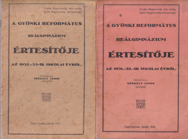 A Gy�nki Reform�tus Re�lgimn�zium �rtes�t�je az 1931-32.-is iskolai �vr�l + az 1932-33-ik iskolai �vr�l + az 1933-34-ik iskolai �vr�l ( 3 db )