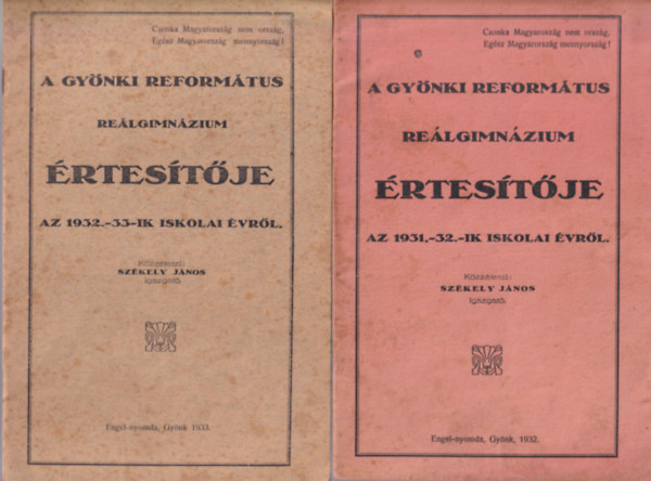 A Gynki Reformtus Relgimnzium rtestje az 1931-32.-is iskolai vrl + az 1932-33-ik iskolai vrl + az 1933-34-ik iskolai vrl ( 3 db )