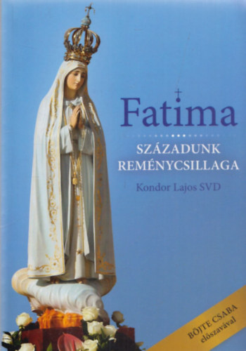 Szzadunk remnycsillaga Fatima