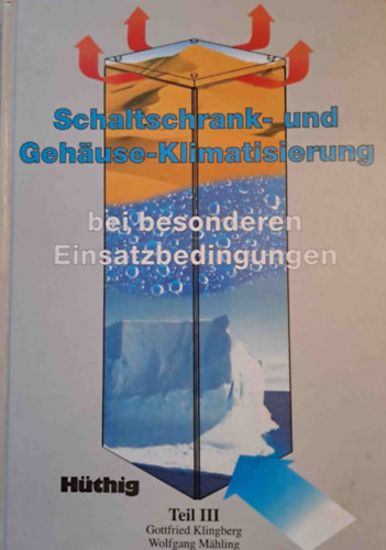 Schaltschrank- und Gehuse-Klimatisierung bei besonderen Einsatzbedingungen III. (klimatizls)