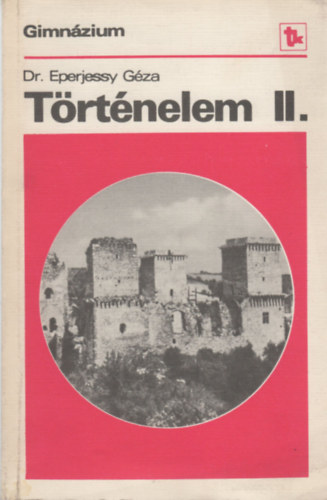 Trtnelem a gimnzium II. osztlya szmra