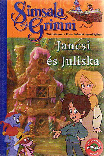 Simsala Grimm: Jancsi s Juliska - Varzsknyvvel a Grimm testvrek mesevilgban