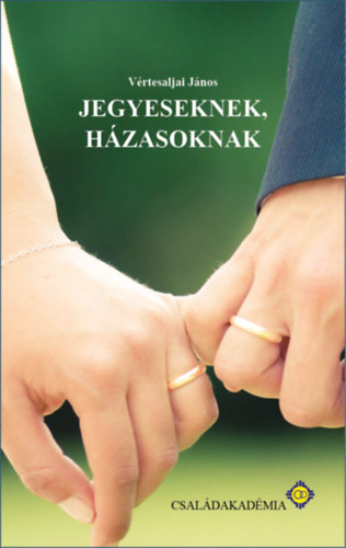 Jegyeseknek, h�zasoknak