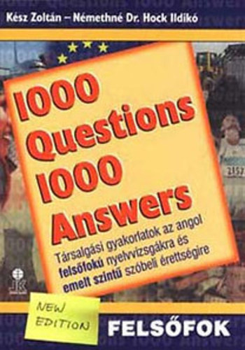 Nmethn Hock Ildik; Ksz Zoltn - 1000 Questions 1000 Answers Angol felsfok
