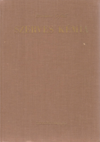 Bruckner Gy�z� - Szerves k�mia I-2. Aminosavak, peptidek, feh�rj�k, sz�nhidr�tok