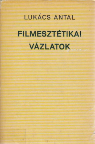 Filmeszt�tikai v�zlatok