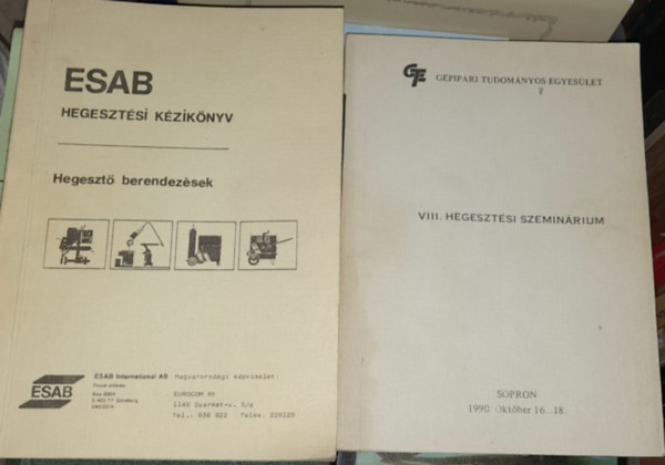 2 db knyv hegeszts tmban: ESAB Hegesztsi Kziknyv, VIII. Hegesztsi szeminrium