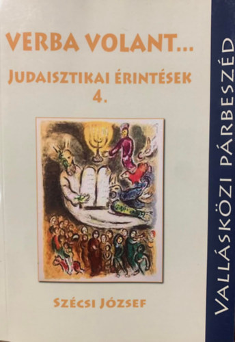 Szcsi Jzsef szerk. - Verba volant... - Judaisztikai rintsek 4.