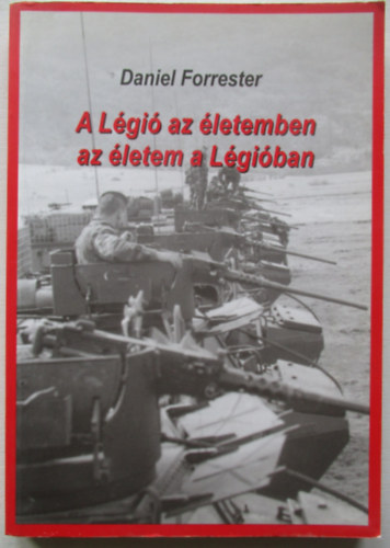 Daniel Forrester - A L�gi� az �letemben, az �letem a L�gi�ban