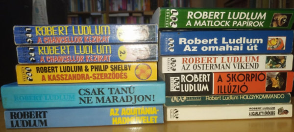 Robert Ludlum - 11 db Robert Ludlum: Csak tan ne maradjon + Az Aquitnia-hadmvelet + A Kasszandra-szerzds + A Chancellor kzirat 1.-2. + Az omahai t + A Matlock paprok + A Scarlatti rksg + Hlgykommand + A skorpi illzi + Az Osterman vk