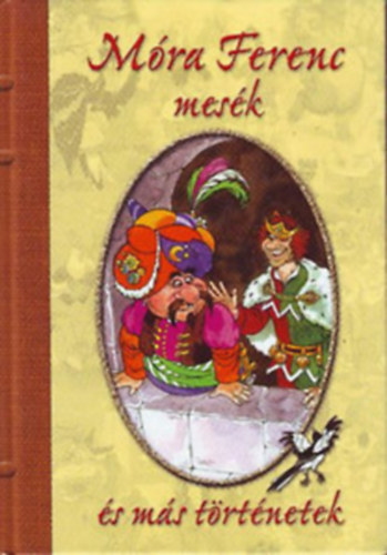 M�ra Ferenc mes�k �s m�s t�rt�netek- (Teljes kiad�s)