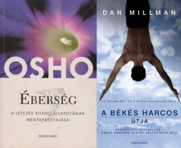 Dan Millman - 2 db knyv nmagunk megismershez: A bks harcos tja - Az nismeret s a megvilgosods fel  + bersg - A ltezs kilenc llapotnak megtapasztalsa