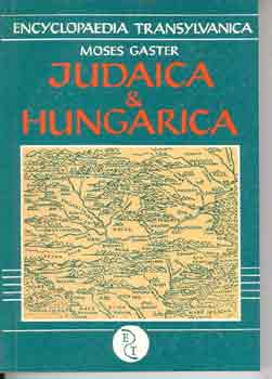 Moses Gaster - Judaica & hungarica