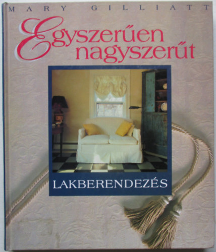 Egyszeren nagyszert-Lakberendezs