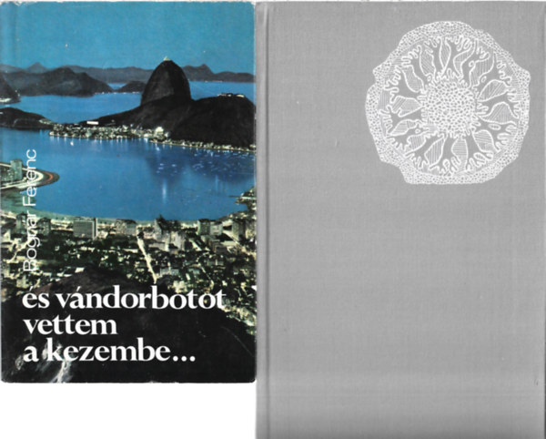 2 db könyv, Bognár Ferenc: És vándorbotot vettem a kezembe..., Molnár Gábor: Éjbe zuhant évek