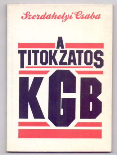 A titokzatos KGB (Fekete-fehr fotkkal)