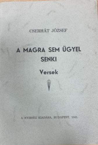 Cserht Jzsef - A magra sem gyel senki