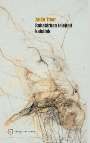 Zalán Tibor - Ruhatárban felejtett kabátok