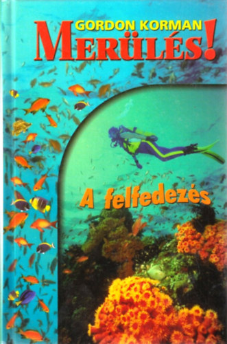 Mer�l�s! 1. - A felfedez�s