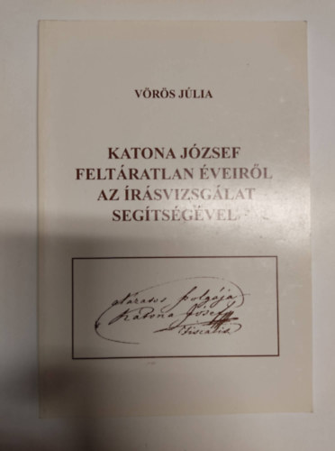 Katona Jzsef feltratlan veirl az rsvizsglat segtsgvel