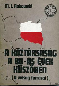 A k�zt�rsas�g a nyolcvanas �vek k�sz�b�n