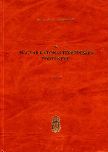 A magyar katonai t�rk�p�szet t�rt�nete I.