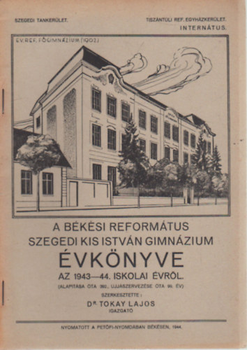 A Bksi Reformtus Szegedi Kis Istvn Gimnzium vknyve az 1943-44. iskolai nvrl