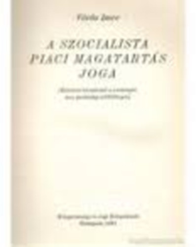 A szocialista piaci magatart�s joga