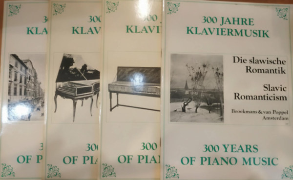 4 db 300 Jahre Klaviermusik: Szl�v romantikusok + Angol Virgin�l zene + Bach-fi�k + B�csi klasszikusok