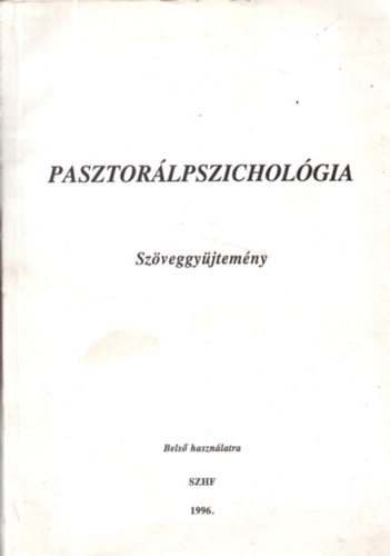 Szentmrtoni Mihly - Benk Antal - Pasztorlpszicholgia - Szveggyjtemny SZHF 1996