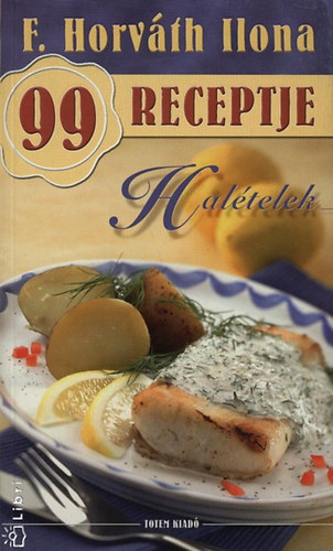 Haltelek - F. Horvth Ilona 99 receptje 1.