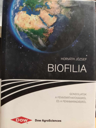 Biofilia gondolatok a fenntarthatsgrl s a fennmaradsrl