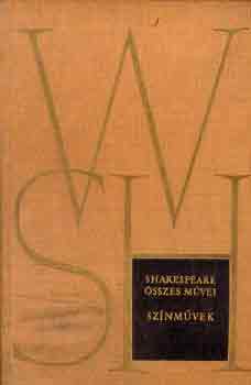 Shakespeare �sszes m�vei: Sz�nm�vek