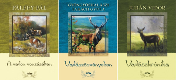 3 db vad�szk�nyv csomagban: A vadon vonz�s�ban + Vad�sz�sv�nyeken + Vad�szkr�nika
