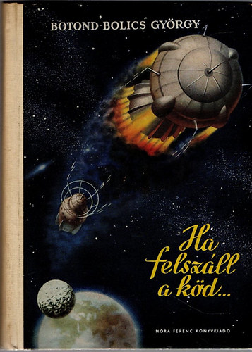 Botond-bolics György - Ha felszáll a köd...