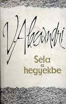 Vasile Alecsandri - Sta a hegyekbe