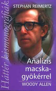Stephan Reimertz - Anal�zis macskagy�k�rrel - Woody Allen (H�tt�r kismonogr�fi�k)
