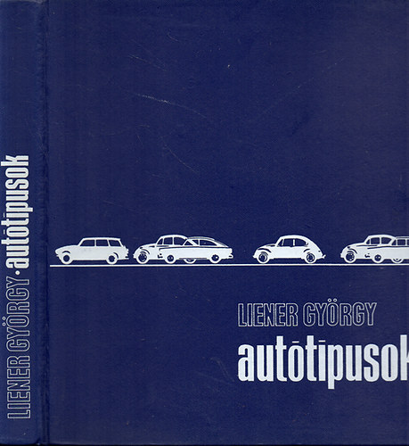 Liener György - Autótípusok 1969