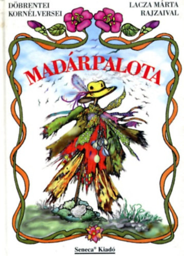 Madrpalota - Dbrentei Kornl versei Lacza Mrta rajzaival