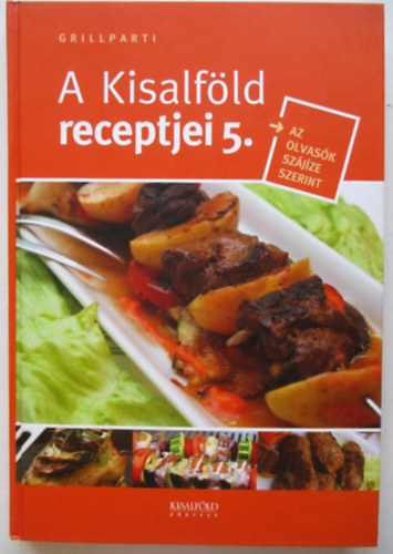 Grillparti - A Kisalfld receptjei 5.