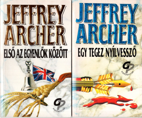 2 db Jeffrey Archer k�nyv ( egy�tt ) 1. Egy tegez ny�lvessz� , 2. Els� az egyenl�k k�z�tt