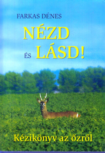 Farkas Dnes - Nzd s lsd! (kziknyv az zrl)