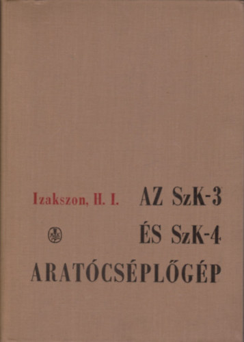 Az SzK-3 �s SzK-4 arat�cs�pl�g�p
