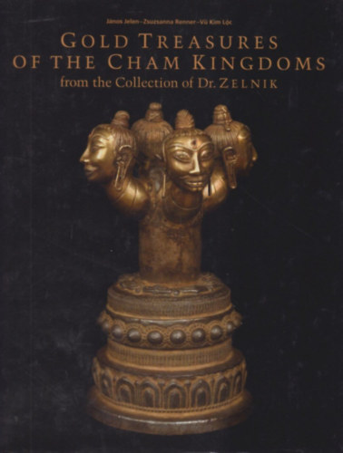 Gold Treasures of the Cham Kingdoms I-II.